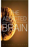 Addicted Brain, The
