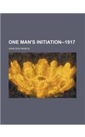 One Man's Initiation--1917