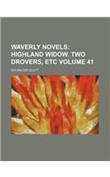 Waverly Novels Volume 41; Highland Widow. Two Drovers, Etc