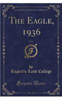 The Eagle, 1936, Vol. 6 (Classic Reprint)