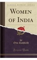 Women of India (Classic Reprint)
