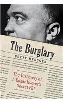 The Burglary: The Discovery of J. Edgar Hoover's Secret FBI