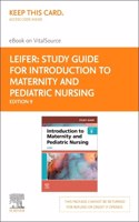 Study Guide for Introduction to Maternity and Pediatric Nursing Elsevier E-Book on Vitalsource (Retail Access Card)
