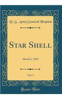 Star Shell, Vol. 1: March 1, 1919 (Classic Reprint)
