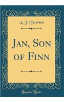 Jan, Son of Finn (Classic Reprint)