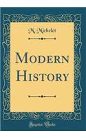 Modern History (Classic Reprint)