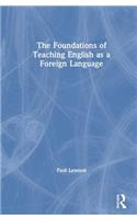 The Foundations of Teaching English as a Foreign Language