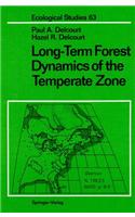 Long-Term Forest Dynamics of the Temperate Zone: A Case Study of Late-Quaternary Forests in Eastern North America(v. 63 Ecological Studies)