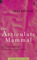 The Articulate Mammal: Introduction to Psycholinguistics