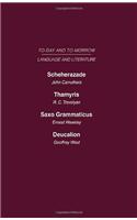 Scheherazade or the Future of the English Novel Thamyris or Is There a Future for Poetry? Saxo Grammaticus Deucalion or the Future of Literary Criticism