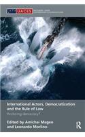 International Actors, Democratization and the Rule of Law