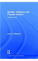 Gender, Violence and Popular Culture