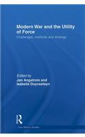 Modern War and the Utility of Force