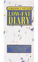 The Corinne T. Netzer Low-Fat Diary: Record Everything You Eat and Drink, Refer to the Handy Fat Counter, Chart Your Daily Totals to Control Your Fat Intake