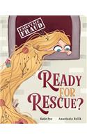 Ready for Rescue?