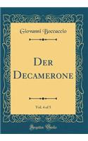 Der Decamerone, Vol. 4 of 5 (Classic Reprint)