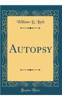 Autopsy (Classic Reprint)