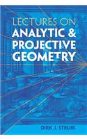 Lectures on Analytic and Projective Geometry