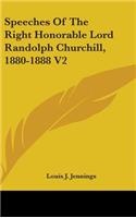 Speeches Of The Right Honorable Lord Randolph Churchill, 1880-1888 V2