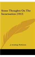 Some Thoughts On The Incarnation (1913): (English)
