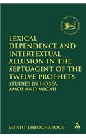 Lexical Dependence and Intertextual Allusion in the Septuagint of the Twelve Prophets