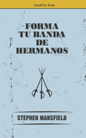 Forma Tu Banda de Hermanos