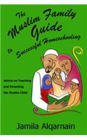 Muslim Family Guide to Successful Homeschooling