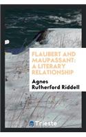 Flaubert and Maupassant: A Literary Relationship ...