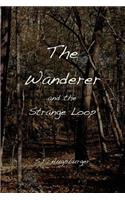 Wanderer and the Strange Loop