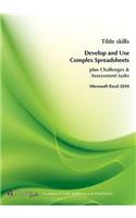 Microsoft Excel 2010: Develop and Use Complex Spreadsheets: Microsoft Excel 2010: Plus Challenges and Assessment Tasks