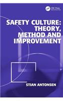 Safety Culture: Theory, Method and Improvement: Theory, Method and Improvement