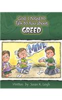 God, I Need to Talk to You about Greed