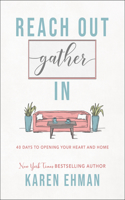 Reach Out, Gather in: 40 Days to Opening Your Heart and Home