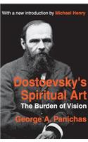 Dostoevsky's Spiritual Art: The Burden of Vision