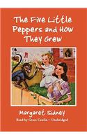 Five Little Peppers and How They Grew Lib/E