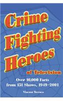 Crime Fighting Heroes of Television