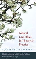 Natural Law Ethics in Theory and Practice