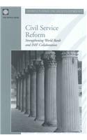 Civil Service Reform: Strengthening World Bank and IMF Collaboration