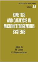 Kinetics and Catalysis in Microheterogeneous Systems