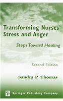Transforming Nurses' Stress and Anger: Steps Toward Healing