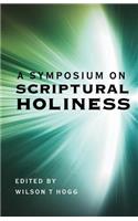 A Symposium on Scriptural Holiness