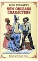 Leon Fremaux's New Orleans Characters