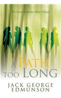 A Path Too Long: (2 Sun Sharer Trilogy)
