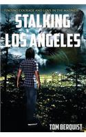 Stalking Los Angeles