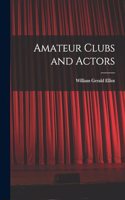 Amateur Clubs and Actors