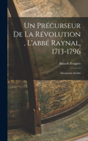 précurseur de la révolution, l'abbé Raynal, 1713-1796