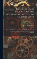 Origin And Progress Of The Mechanical Inventions Of James Watt