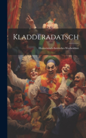 Kladderadatsch: Humoristisch-Satirisches Wochenblatt