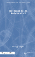 Introduction to NFL Analytics with R: (Chapman & Hall/CRC Data Science Series)