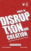 Dance of Disruption and Creation